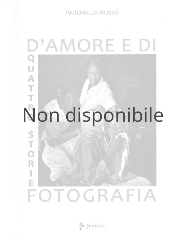 quattro-storie-copertina-non-disponibile Quattro storie d'amore e di Fotografia - Antonella Russo